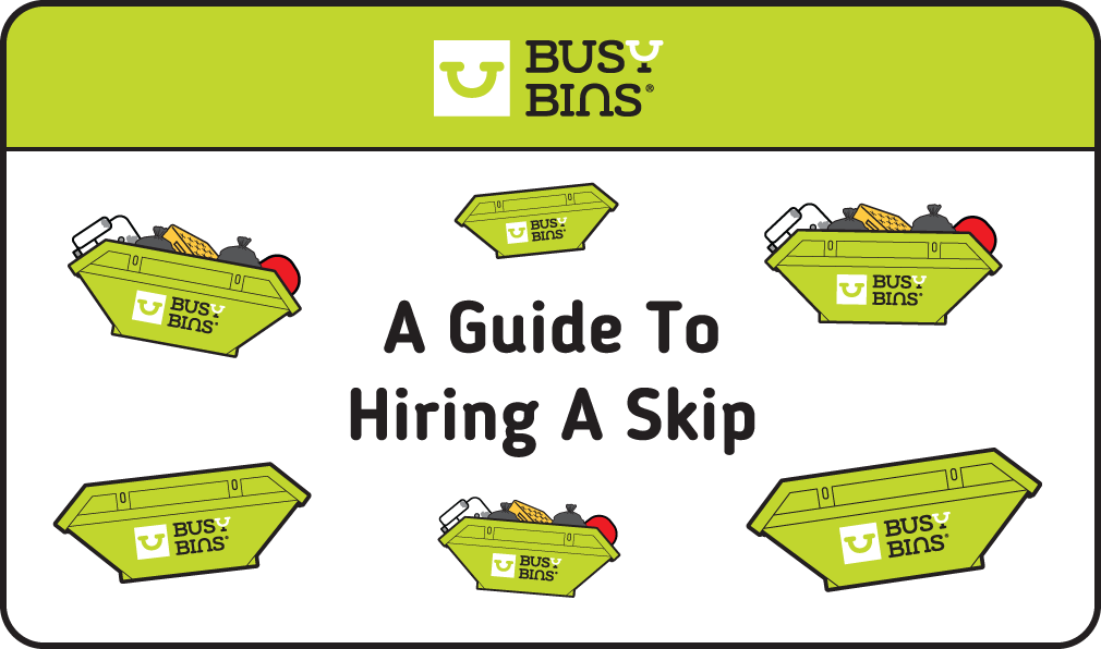 A Guide to Skip Hire for your Home or Business Cover Photo. Small Green Images of full and empty skips around wording with the Busy Bins Logo.