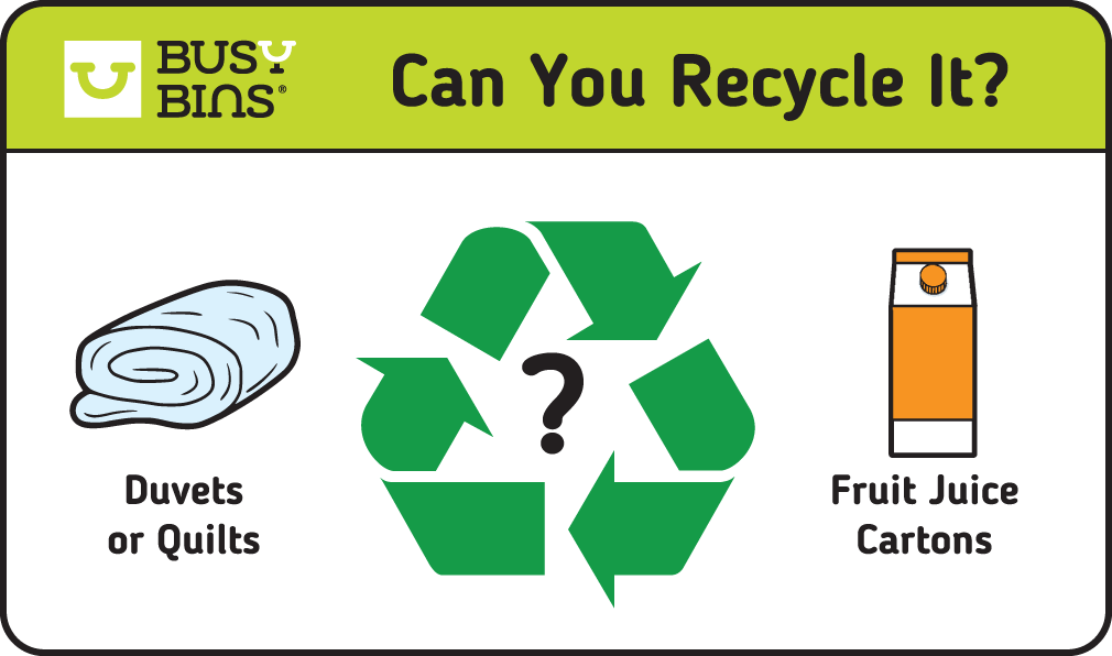 Can You Recycle It? Can It Be Recycled? Illustrated graphic with a large green recycling symbol with a question mark in the middle. Includes an image either side of duvets and fruit juice cartons as examples of items included in the text below.